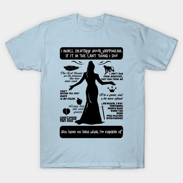 Evil Queen Quotes Tee. OUAT. T-Shirt by KsuAnn